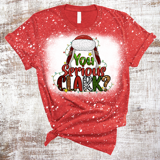 You Serious Clark Griswold Lampoon's Christmas Bleached Tee
