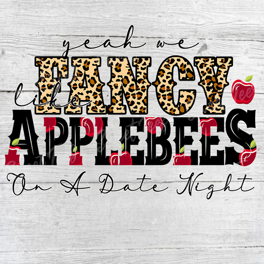 Yeah We Fancy Like Applebee's Country Sublimation Transfer